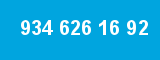 934 626 16 92